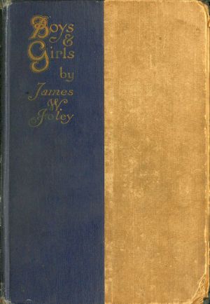 [Gutenberg 63514] • Boys and Girls / The Verses of James W. Foley